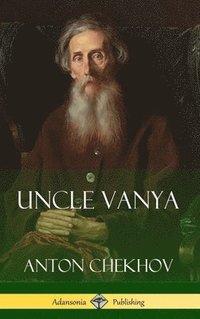 bokomslag Uncle Vanya (Hardcover)