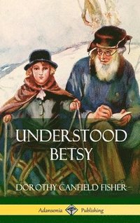 bokomslag Understood Betsy (Hardcover)