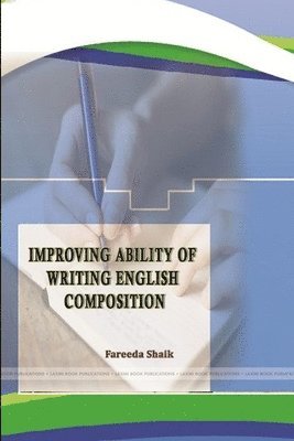 Fareeda Shaik - Improving Ability of Writing English Composition, Häftad