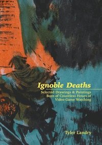bokomslag Ignoble Deaths