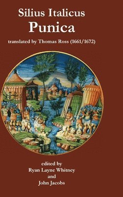 Silius Italicus, Ryan Layne Whitney, John Jacobs - Silius Italicus, Inbunden