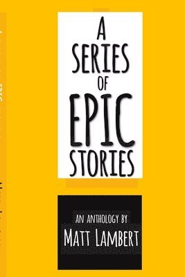 A Series of EPIC Stories 1