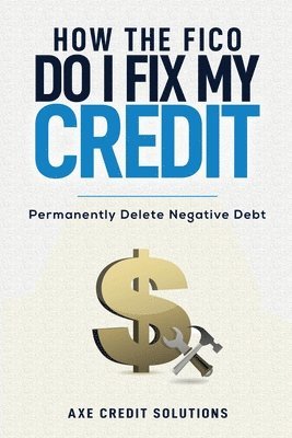 How The FICO Do I Fix My Credit? 1