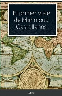 bokomslag El primer viaje de Mahmoud Castellanos