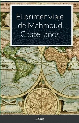 El primer viaje de Mahmoud Castellanos 1