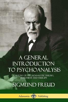 Sigmund Freud, G Stanley Hall - General Introduction to Psychoanalysis, Häftad