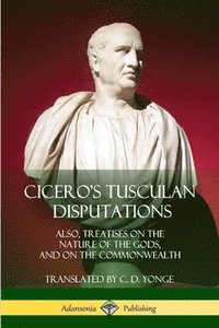 bokomslag Cicero's Tusculan Disputations