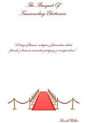 Ronald Walker - Banquet Of Transcending Electronics, Häftad