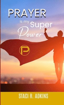 Prayer is my Super Power 1