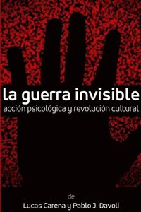bokomslag La Guerra Invisible. Accin psicolgica y revolucin cultural