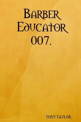Tony Taylor - Barber Educator, Häftad