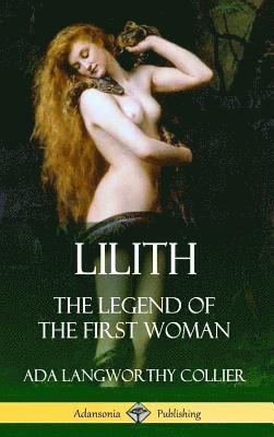 Ada Langworthy Collier - Lilith, Inbunden