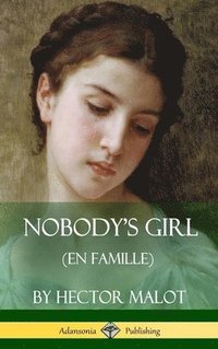 bokomslag Nobody's Girl (En Famille) (Hardcover)