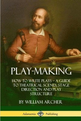 William Archer - Play-Making, Häftad