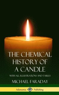 bokomslag The Chemical History of a Candle