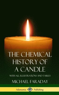 bokomslag The Chemical History of a Candle