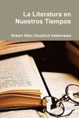 bokomslag La Literatura en Nuestros Tiempos