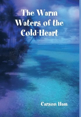 The Warm Waters of the Cold-Heart 1