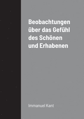 bokomslag Beobachtungen ber das Gefhl des Schnen und Erhabenen