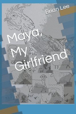 Brian Lee - Maya, My Girlfriend, Häftad
