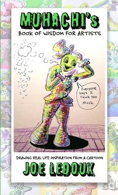 Joe LeDoux, Joe Ledoux - Muhachi's Book of Wisdom for Artists, Häftad