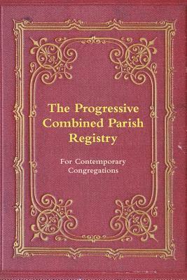 bokomslag The Progressive Combined Parish Registry