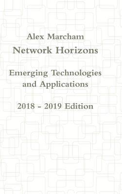 Network Horizons Emerging Technologies and Applications 2018 - 2019 Edition 1