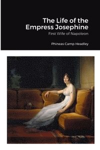 bokomslag Life of the Empress Josephine