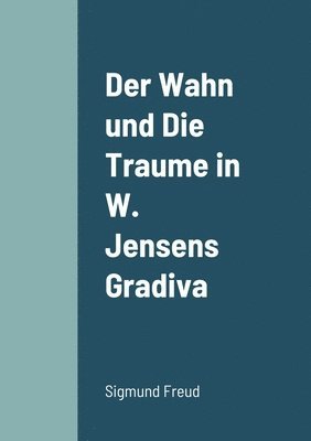 Der Wahn Und Die Traume In W Jensens Gradiva 1