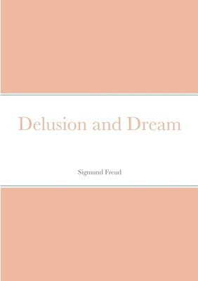 Delusion and Dream