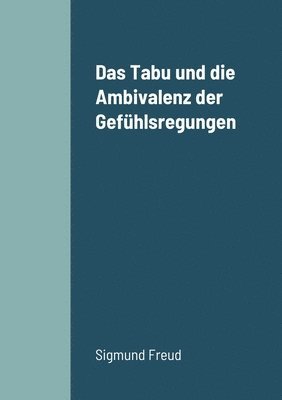 bokomslag Das Tabu und die Ambivalenz der Gefhlsregungen