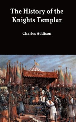 bokomslag History of the Knights Templar