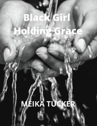 bokomslag Black Girl Holding Grace