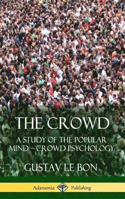 Le Bon - Crowd, Inbunden