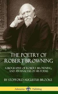 bokomslag The Poetry of Robert Browning