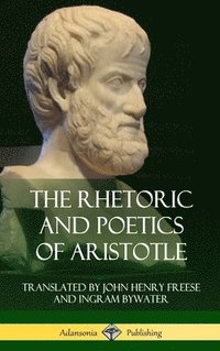 bokomslag The Rhetoric and Poetics of Aristotle (Hardcover)