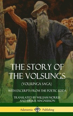 bokomslag Story of the Volsungs (Volsunga Saga)