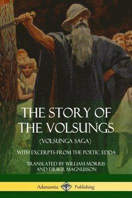 The Story of the Volsungs (Volsunga Saga) 1