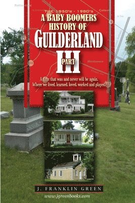 bokomslag A Baby Boomers History of Guilderland Part III