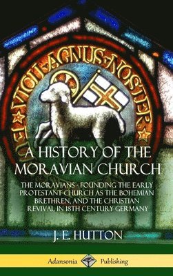 bokomslag A History of the Moravian Church