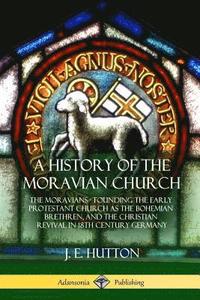 bokomslag A History of the Moravian Church