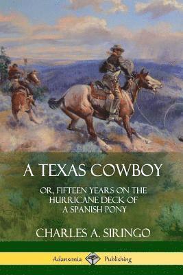 Charles A Siringo, Charles A. Siringo - Texas Cowboy, Häftad