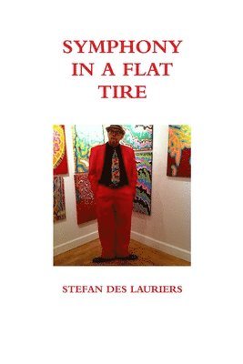 SYMPHONY IN A FLAT TIRE: THE SLIGHTLY EMBELLISHED AUTOBIOGRAPHY 1