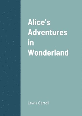 bokomslag Alice's Adventures in Wonderland