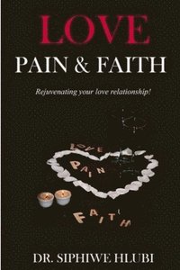 bokomslag Love Pain And Faith