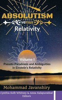 bokomslag Absolutism versus Relativity - Volume I