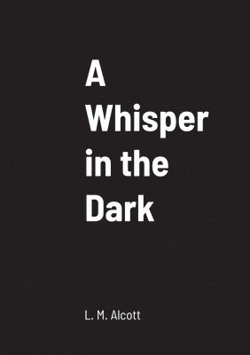 A Whisper in the Dark 1