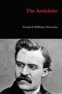 Friedrich Wilhelm Nietzsche - Antichrist, Häftad