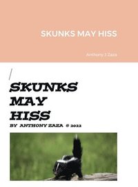 bokomslag Skunks May Hiss