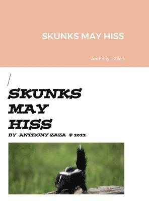 bokomslag Skunks May Hiss